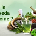What Is Ayurveda Medicine